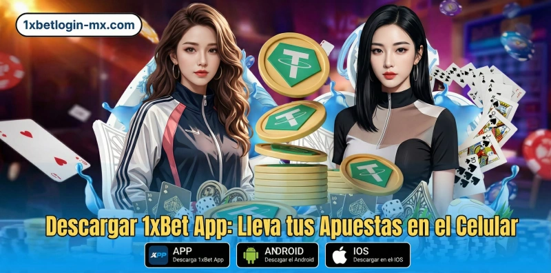 Descargar 1xBet App México 2026: APK Android y iOS Gratis 1 Descargar-1xBet-App